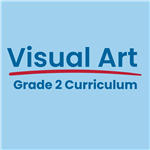 visual art grade 2 curriculum